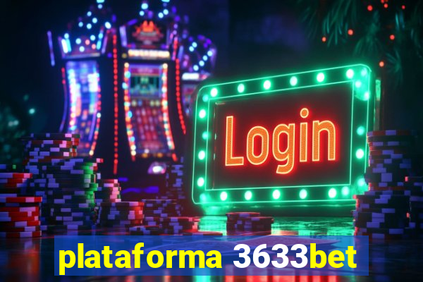 plataforma 3633bet